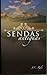 Sendas Antiguas (Spanish Edition)