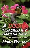 A Cobra Hijacked My Camera Bag! Snakes and Stories from Taiwan