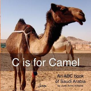 C is for Camel: An ABC book of Saudi Arabia