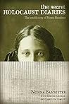 The Secret Holocaust Diaries by Nonna Bannister
