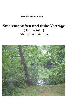 Studienschriften und frühe Vorträge (German Edition)