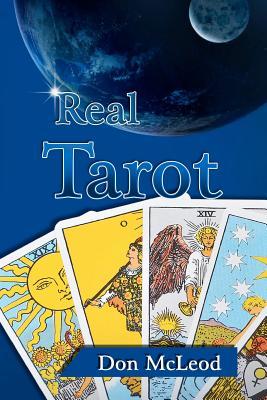 Real Tarot: A Modern Approach to an Ancient Art (Paperback)