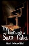 The Haunting of Sam Cabot The Haunting of Sam Cabot