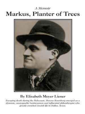 Markus, Planter of Trees: A Memoir
