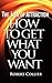 The Law of Attraction: How To Get What You Want