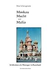 Moskau, Macht und Mafia (German Edition) Moskau, Macht und Mafia (German Edition)