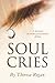 Soul Cries by Theresa Regan