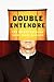 Double Entendre: Two Bright Novellas About Shady Religion