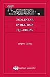 Nonlinear Evolution Equations (CHAPMAN & HALL/CRC MONOGRAPHS AND SURVEYS IN PURE AND APPLIED MATHEMATICS)