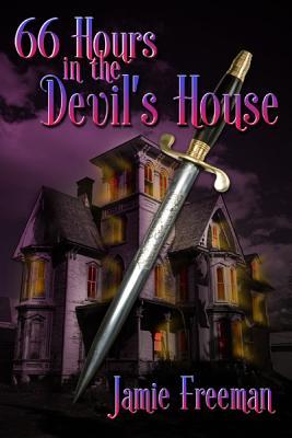 66 Hours in the Devil’s House (Kindle Edition)