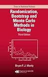 Randomization, Bootstrap and Monte Carlo Methods in Biology, Third Edition (Texts in Statistical Science Series) Randomization, Bootstrap and Monte Carlo Methods in Biology, Third Edition (Texts in Statistical Science Series)