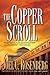 The Copper Scroll by Joel C. Rosenberg The Copper Scroll by Joel C. Rosenberg