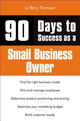 90 Days to Success As a Small Business Owner
