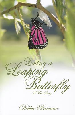 Loving a Leaping Butterfly: A True Story of a Daugher with Turner Syndrome
