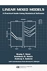 Linear Mixed Models: A Practical Guide Using Statistical Software