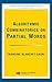 Algorithmic Combinatorics on Partial Words (Discrete Mathematics and Its Applications)