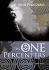 The One Percenters by John Podgursky