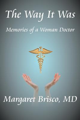 The Way It Was: Memories of a Woman Doctor (Paperback)