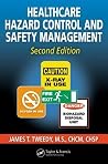 Healthcare Hazard Control and Safety Management Healthcare Hazard Control and Safety Management