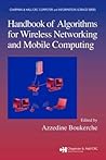 Handbook of Algorithms for Wireless Networking and Mobile Computing (Chapman & Hall/CRC Computer and Information Science Series)