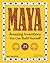 Maya: Amazing Inventions You Can Build Yourself