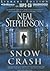Snow Crash by Neal Stephenson