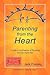 Parenting from the Heart: A Guide to the Essence of Parenting from the Inside-Out