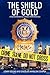 The Shield of Gold: A Candid Memoir by a Former NYPD Detective