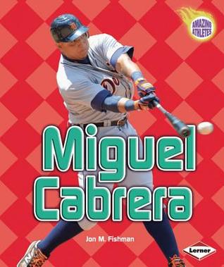 Miguel Cabrera (Amazing Athletes)