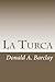 La Turca: A Historical Drama in Three Acts