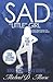 Sad "Little" Girl: A True Story Based On The Secret Lives Of Many
