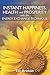 Instant Happiness, Health, and Prosperity with the Energy Exchange Technique