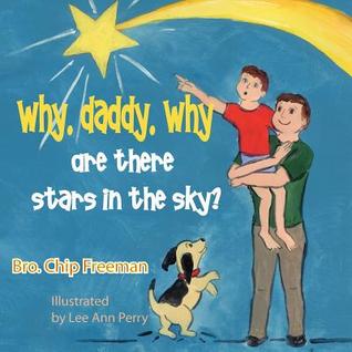 Why, Daddy, Why Are there Stars in the Sky?
