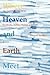 Where Heaven and Earth Meet: The Spiritual in the Art of Kandinsky, Rothko, Warhol, and Kiefer (Currents of Encounter, 45)