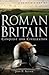 A Brief History of Roman Britain