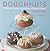 Doughnuts: Delicious Recipes for Finger-licking Treats