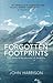 Forgotten Footprints: Lost Stories in the Discovery of Antarctica