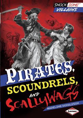 Pirates, Scoundrels, and Scallywags (ShockZone ™ ― Villains)