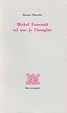 Michel Foucault tel que je l'imagine