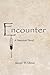 Encounter: A Historical Novel