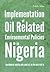 Implementation of Oil Related Environmental Policies in Nigeria: Government Inertia and Conflict in the Niger Delta