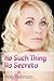 No Such Thing as Secrets by Holly  Robinson