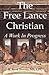 The Free Lance Christian: A...