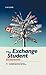 The Exchange Student Guidebook: Everything You'll Need to Spend a Successful High School Year Abroad