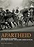 Apartheid: The History of Apartheid: Race vs. Reason - South Africa from 1948 - 1994