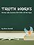 Truth Works: Divine Life Lessons for Kids of All Ages
