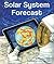 Solar System Forecast