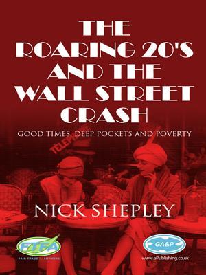 The Roaring 20's and the Wall Street Crash: Looming Catastrophe in the Age of Jazz
