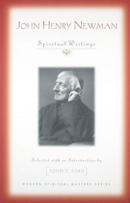 John Henry Newman: Spiritual Writings (Modern Spiritual Masters)