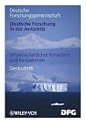 Deutsche Forschung in der Antarktis: Wissenschaftlicher Fortschritt und Perspektiven (Denkschrift (DFG)) (German Edition) Deutsche Forschung in der Antarktis: Wissenschaftlicher Fortschritt und Perspektiven (Denkschrift (DFG)) (German Edition)